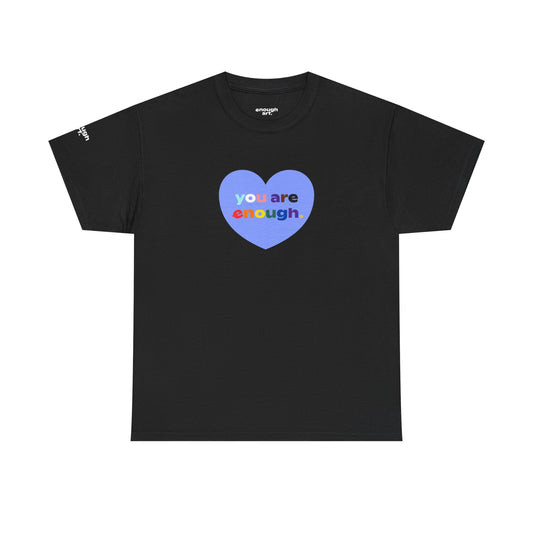Unisex Tee - 'You Are Enough' - Progress Pride Heart