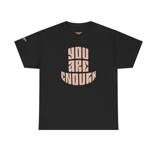 Unisex Tee — 'You Are Enough'