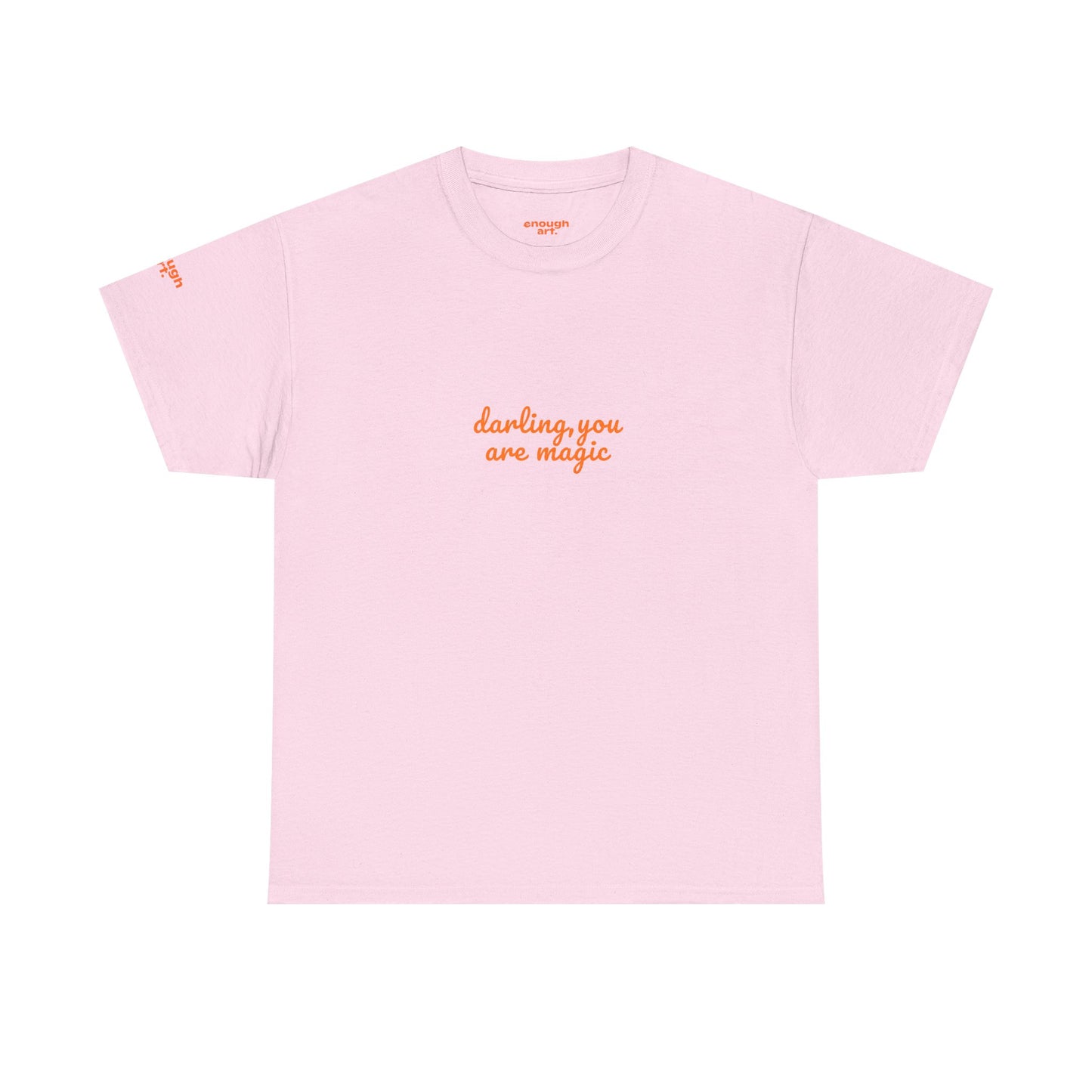 Unisex Tee — 'Darling, You Are Magic'