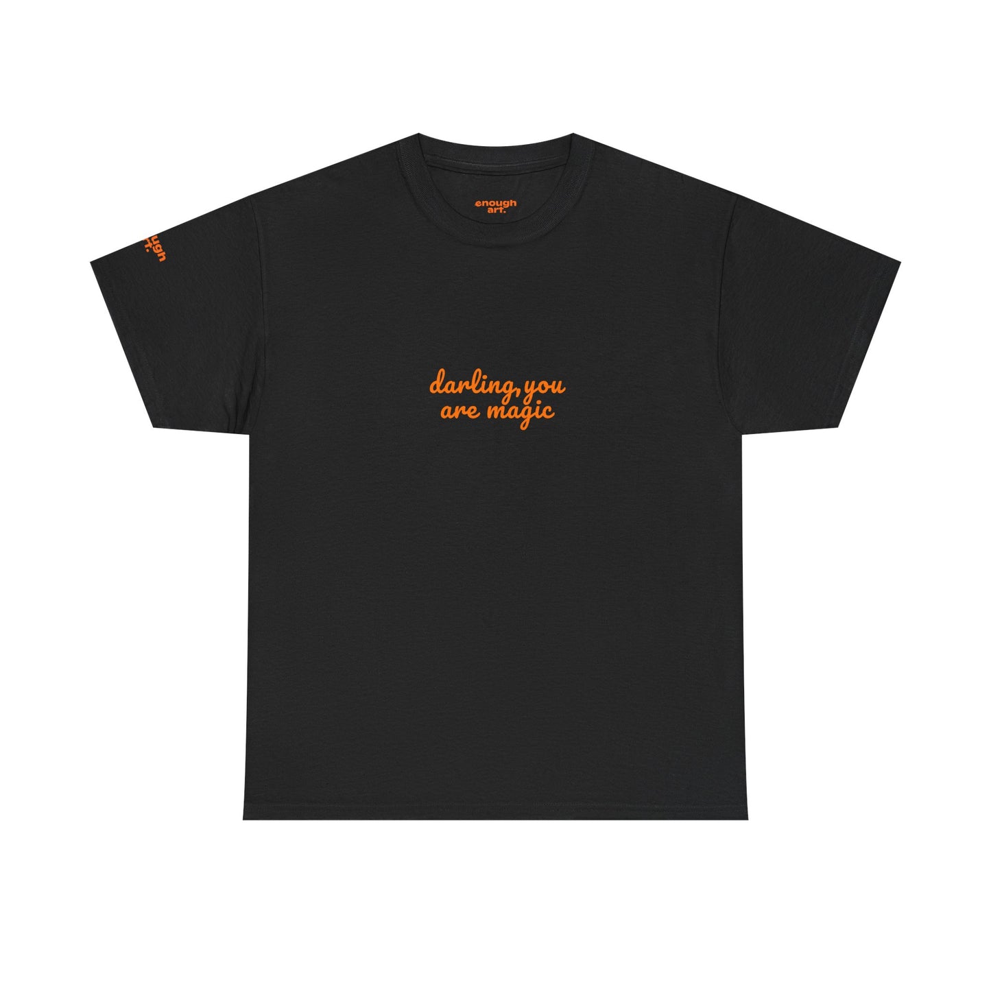 Unisex Tee — 'Darling, You Are Magic'