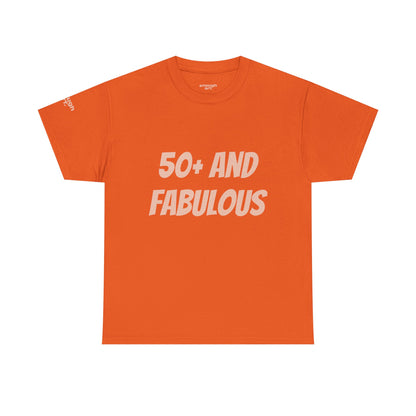 Unisex Tee — '50+ And Fabulous'