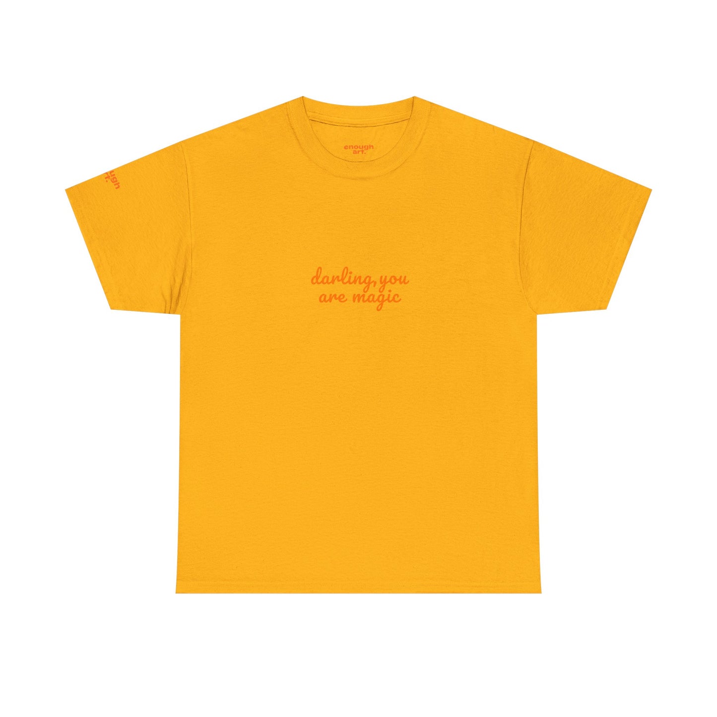 Unisex Tee — 'Darling, You Are Magic'