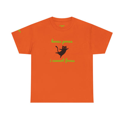 Unisex Tee  — 'Hocus Pocus I Cannot Focus'