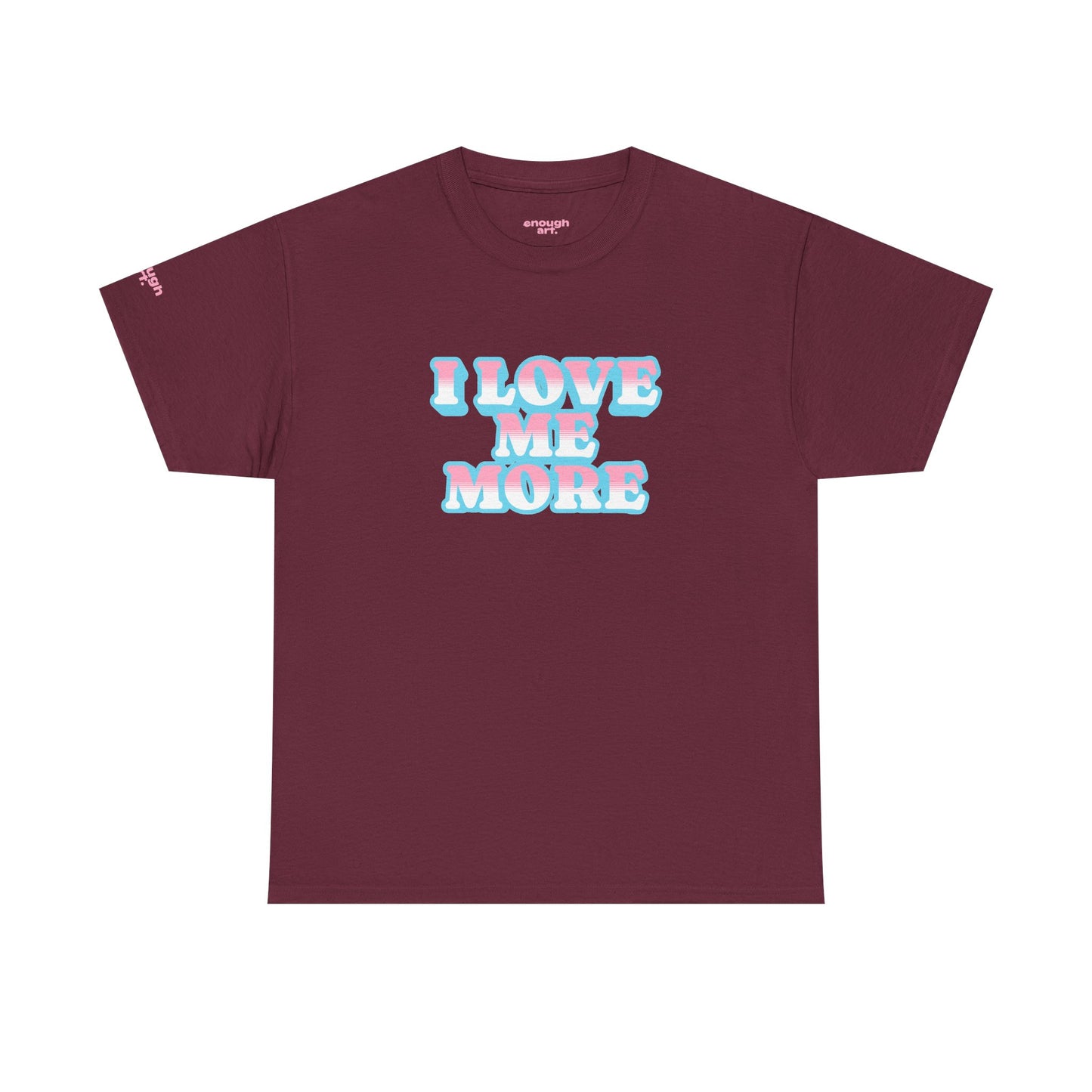 Unisex Tee - 'I Love Me More'