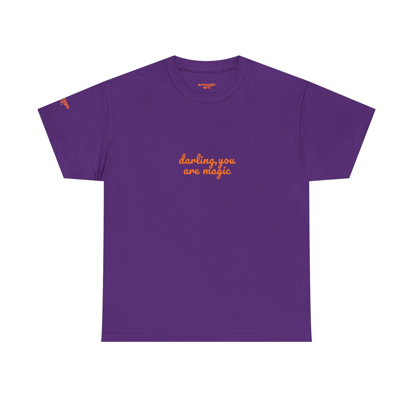 Unisex Tee — 'Darling, You Are Magic'