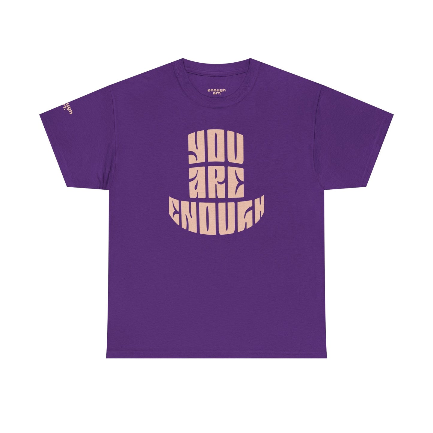 Unisex Tee — 'You Are Enough'