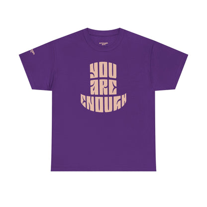 Unisex Tee — 'You Are Enough'