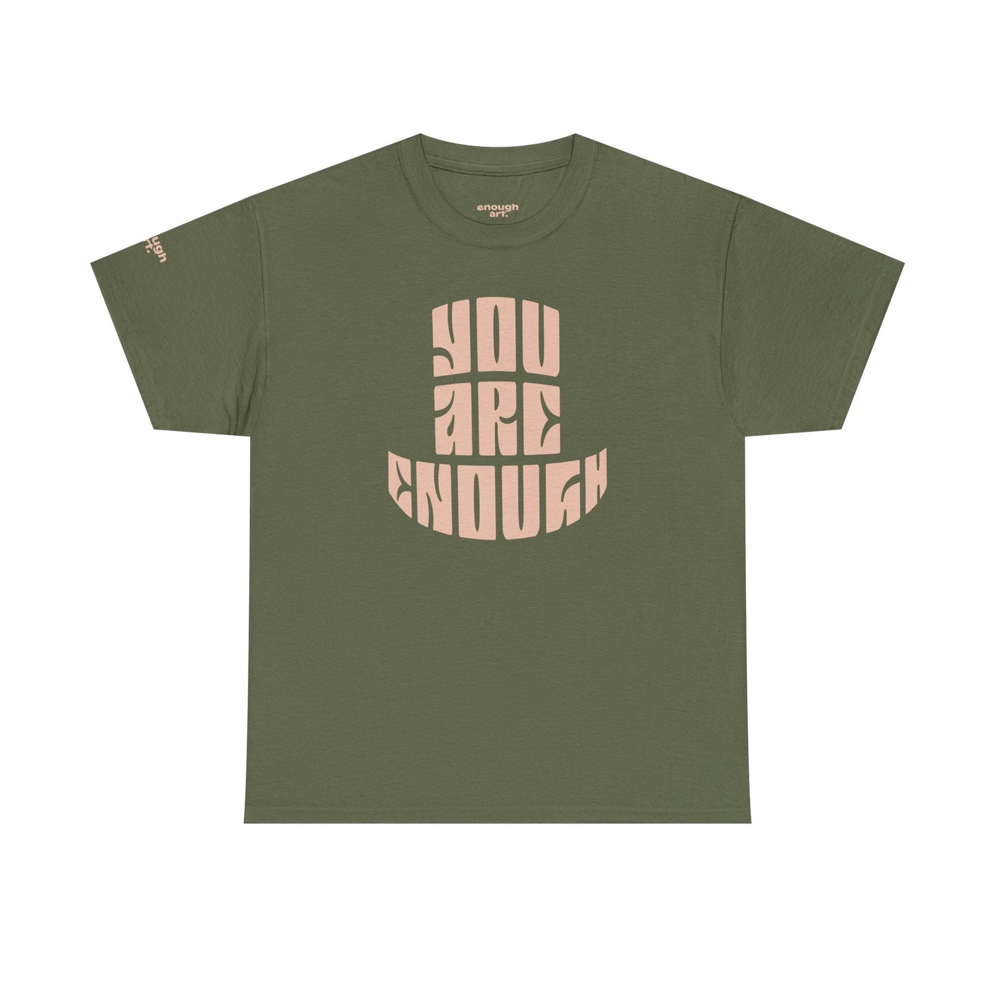Unisex Tee — 'You Are Enough'