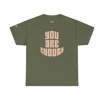 Unisex Tee — 'You Are Enough'