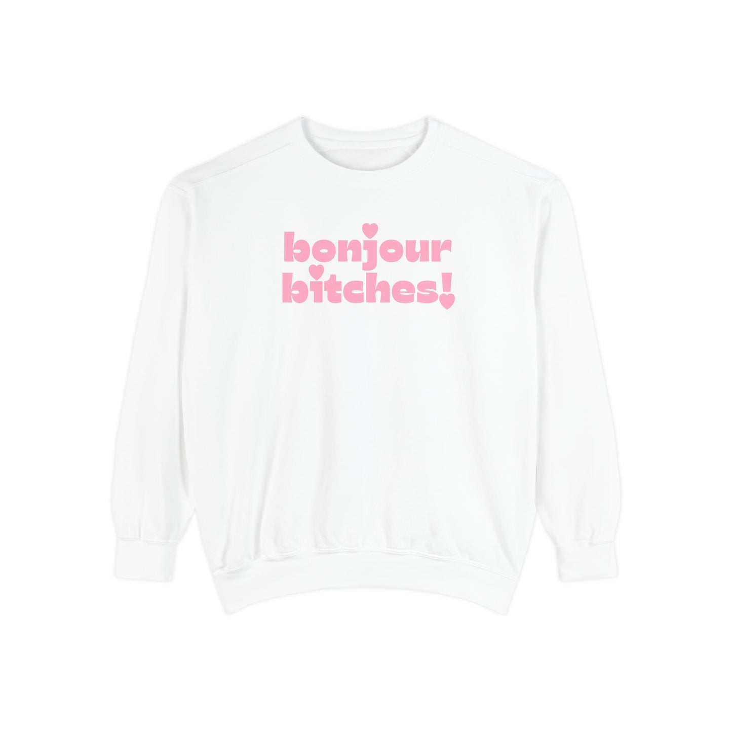 Sweatshirt - 'Bonjour Bitches!'