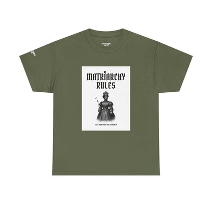 Unisex Tee — ‘Matriarchy Rules  —  Let’s Burn Down The Patriarchy’