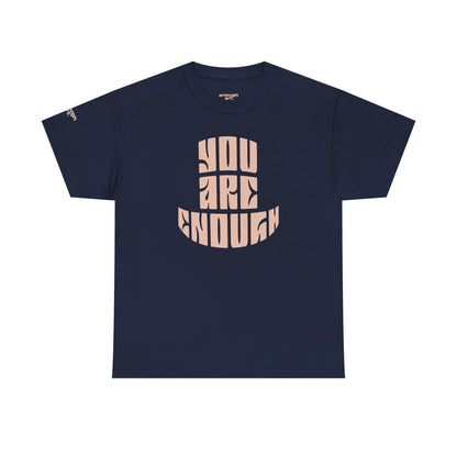 Unisex Tee — 'You Are Enough'