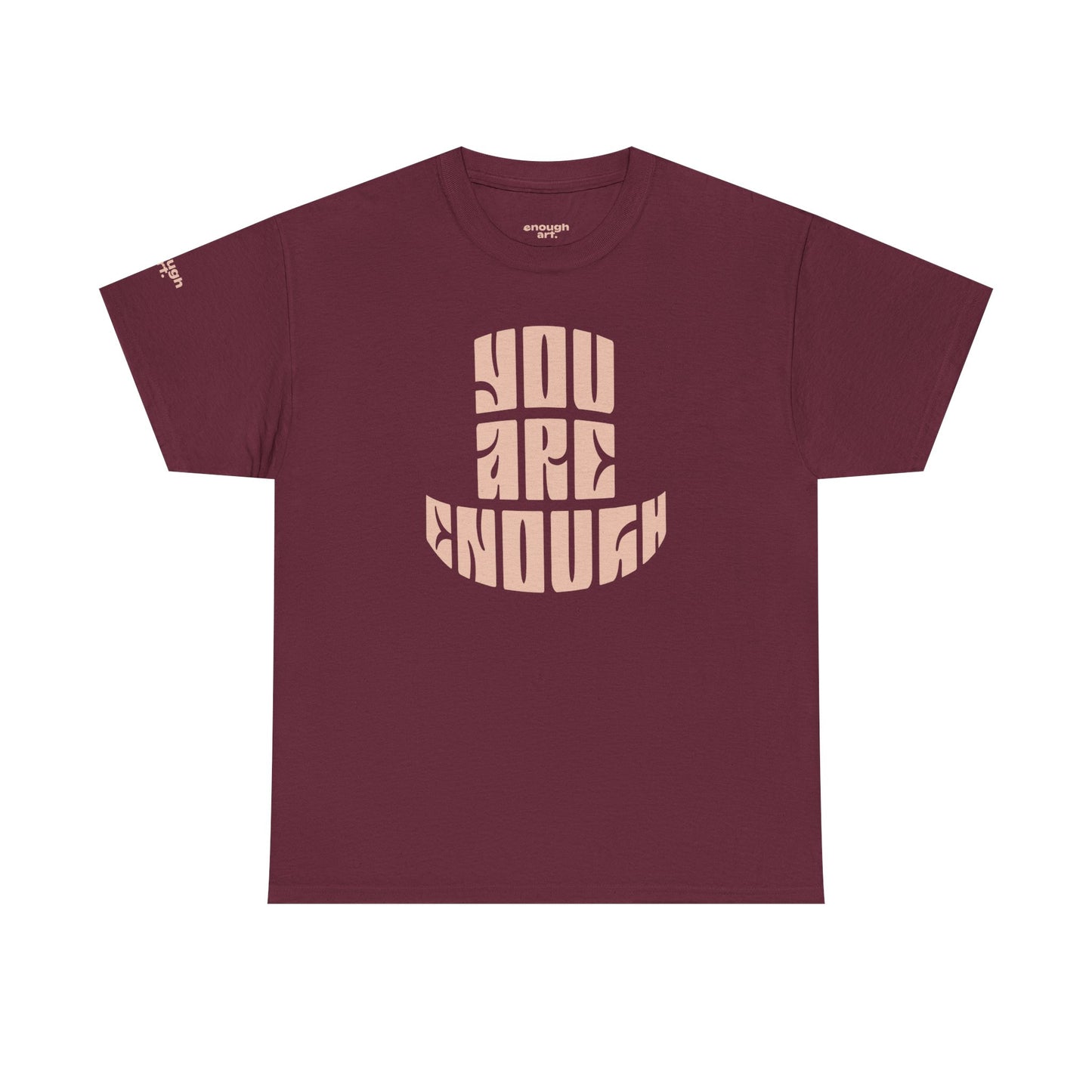 Unisex Tee — 'You Are Enough'