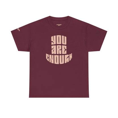 Unisex Tee — 'You Are Enough'