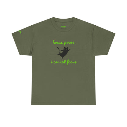 Unisex Tee  — 'Hocus Pocus I Cannot Focus'