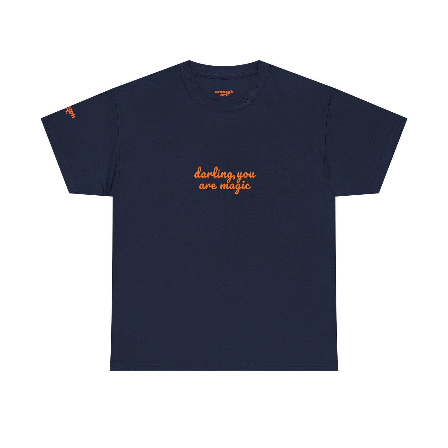 Unisex Tee — 'Darling, You Are Magic'