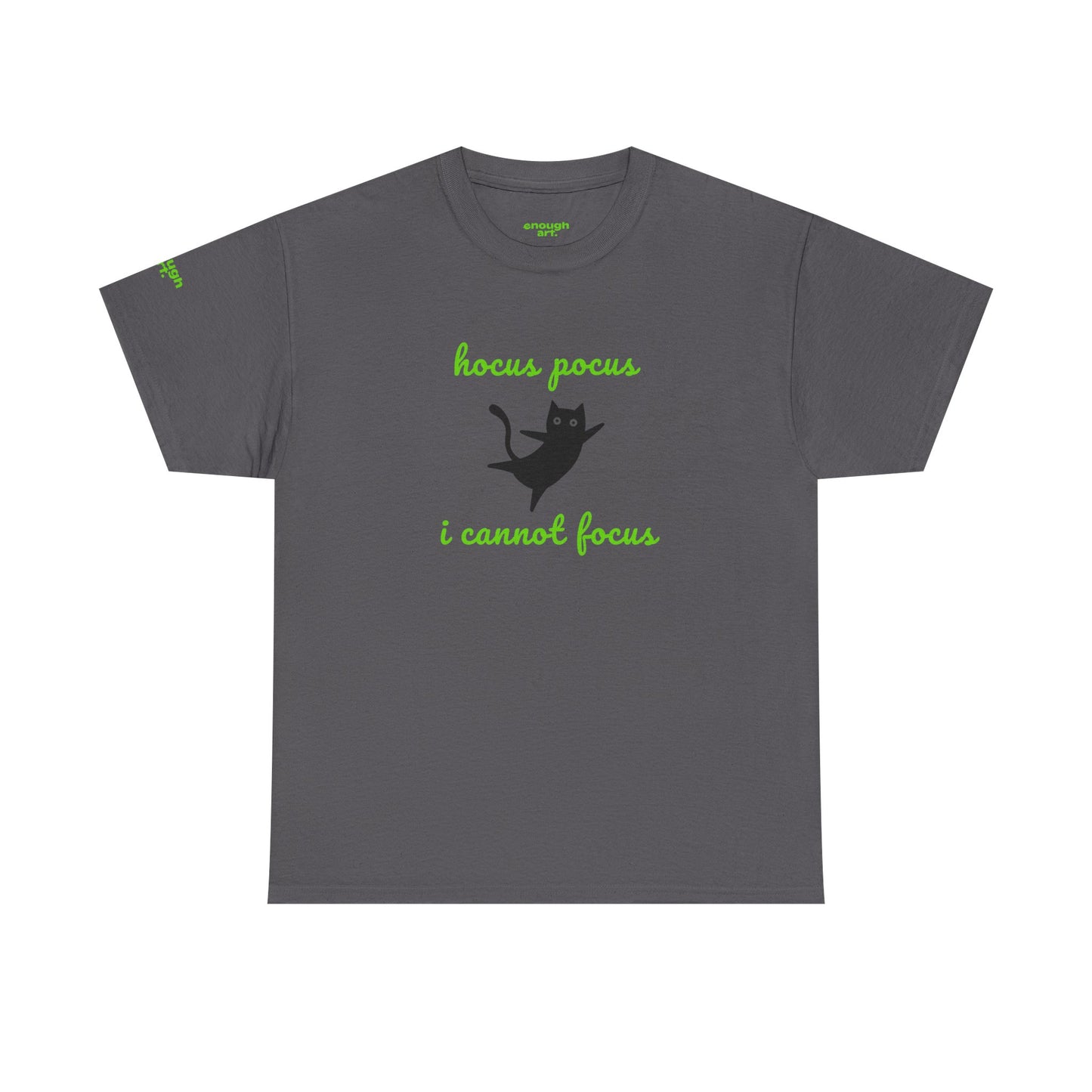 Unisex Tee  — 'Hocus Pocus I Cannot Focus'
