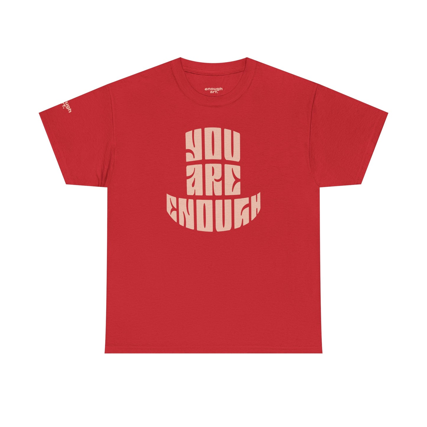 Unisex Tee — 'You Are Enough'