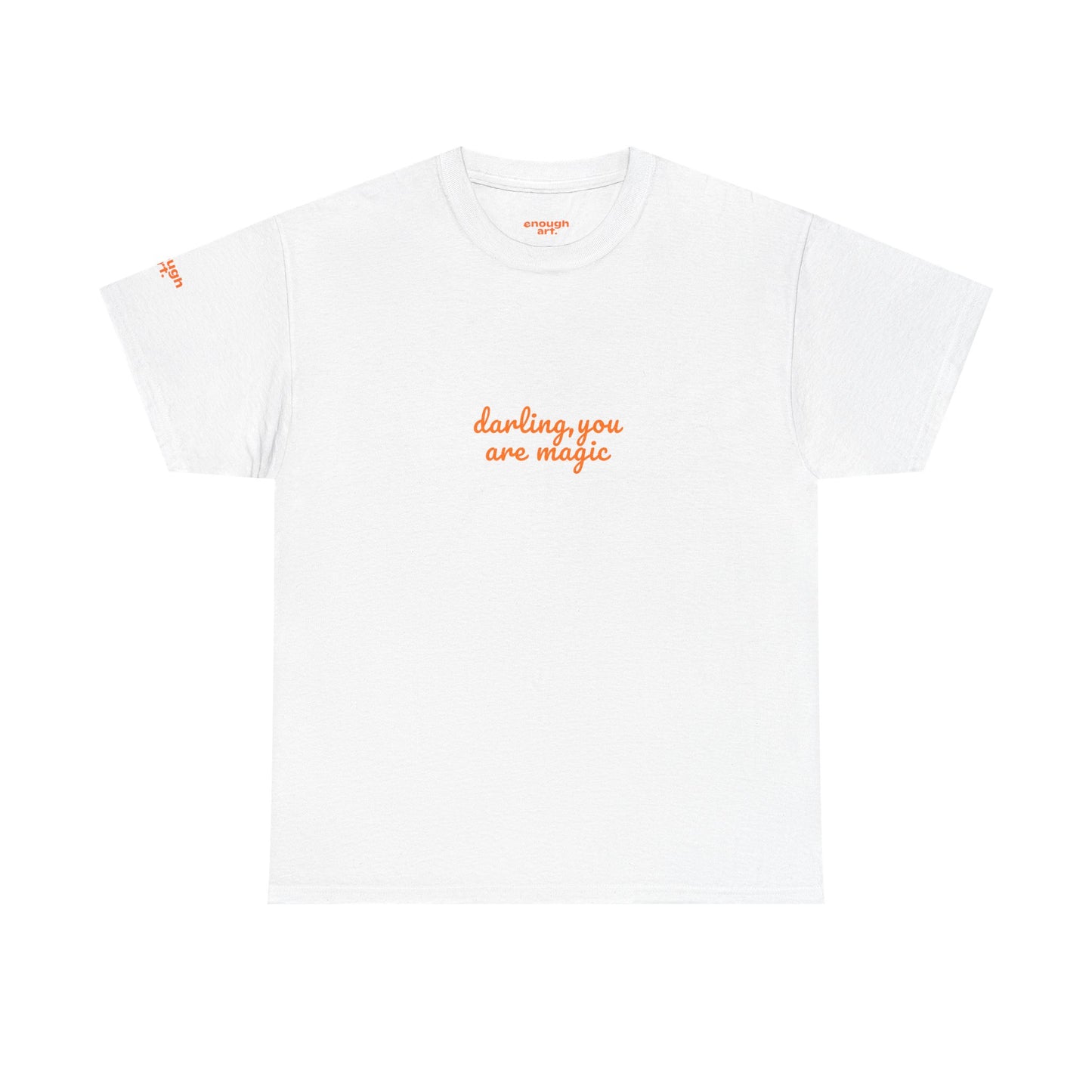 Unisex Tee — 'Darling, You Are Magic'