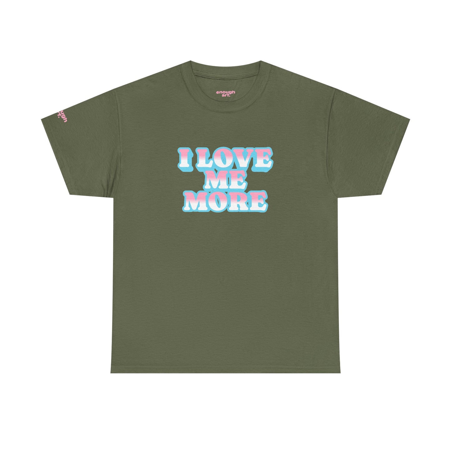 Unisex Tee - 'I Love Me More'