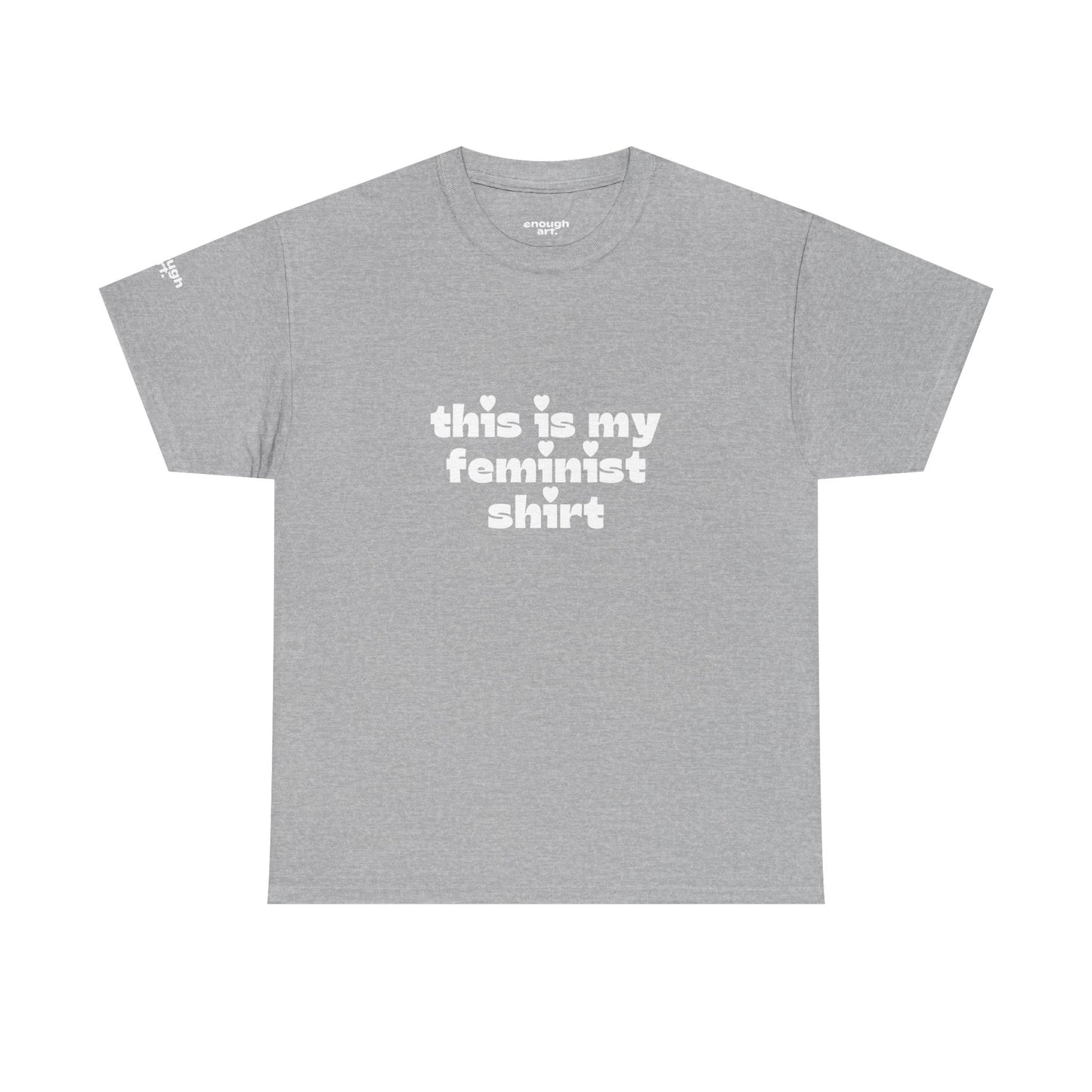 Unisex Tee — 'This Is My Feminist Shirt'