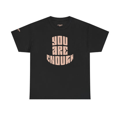 Unisex Tee — 'You Are Enough'