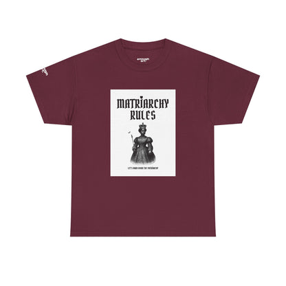 Unisex Tee — ‘Matriarchy Rules  —  Let’s Burn Down The Patriarchy’