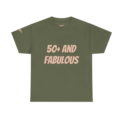 Unisex Tee — '50+ And Fabulous'