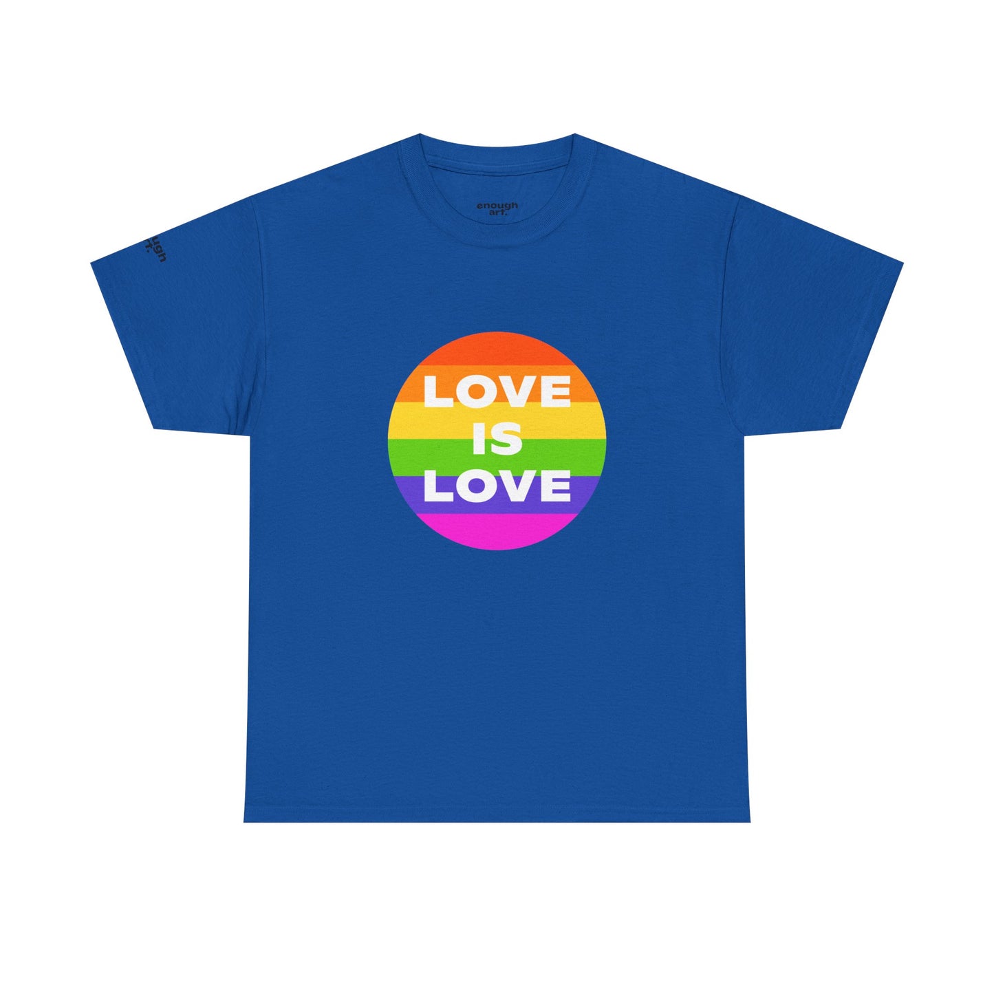 Unisex Tee — 'Love Is Love' — Pride Equality