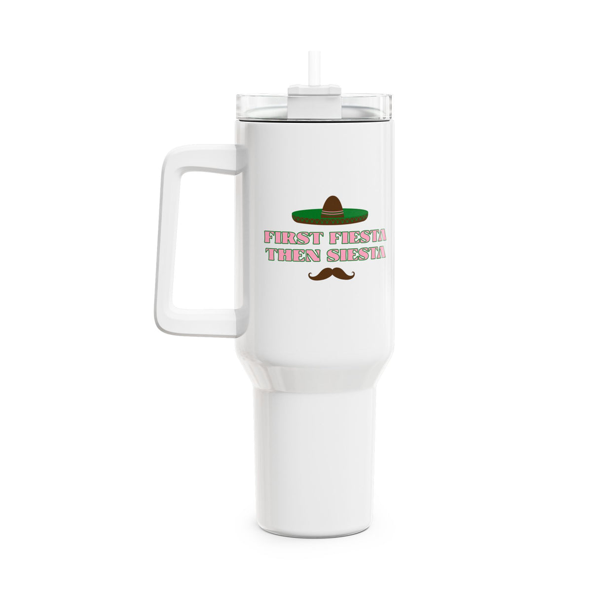 'First fiesta, then siesta' Tumbler, 40oz