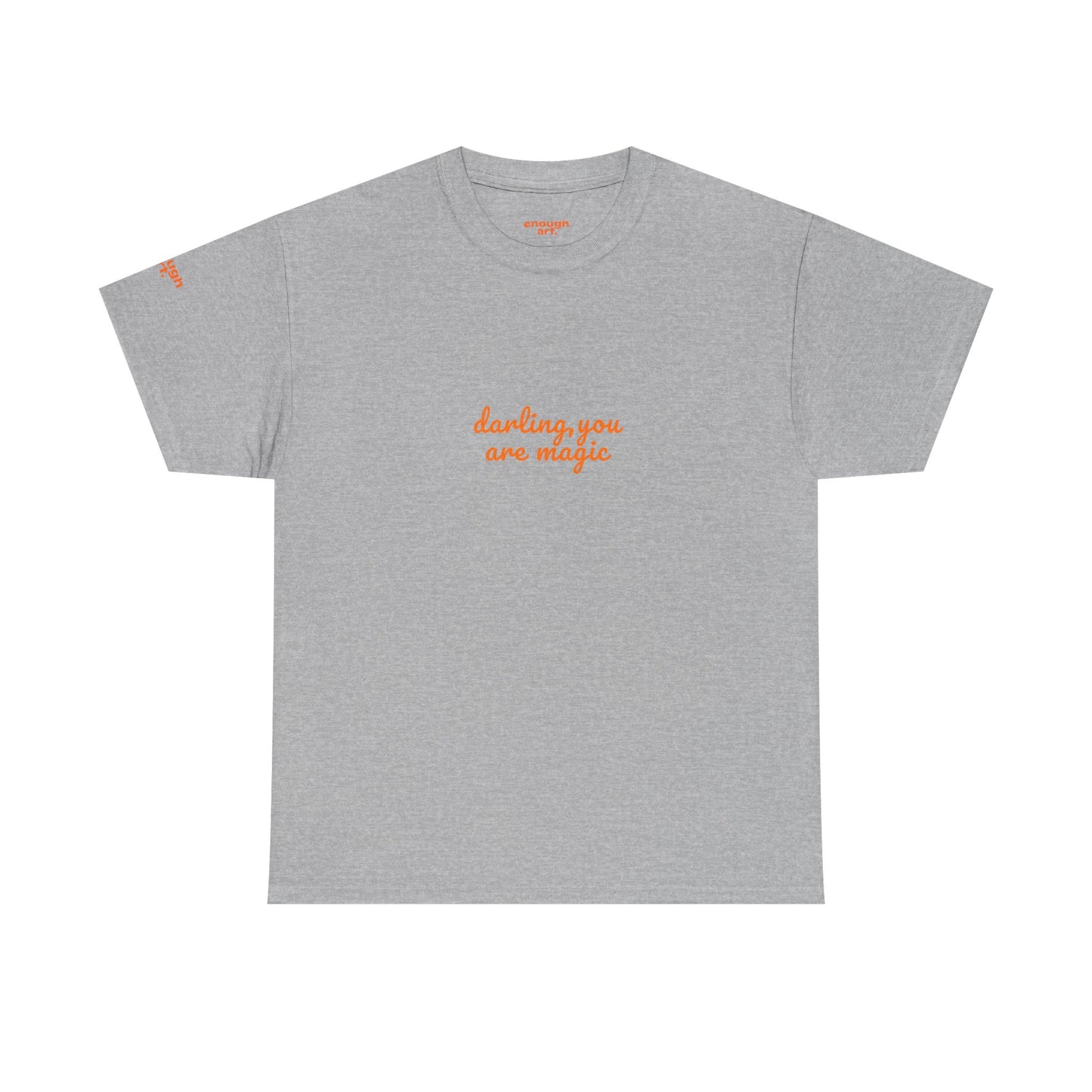 Unisex Tee — 'Darling, You Are Magic'