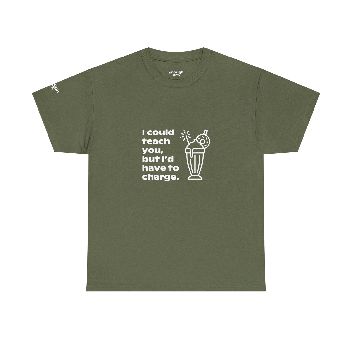 I could teach you but I'd have to charge milkshake retro graphic tee