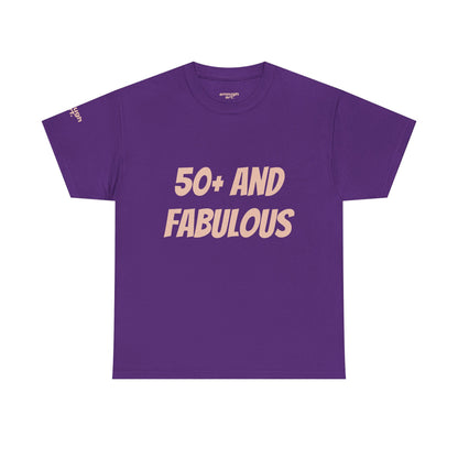 Unisex Tee — '50+ And Fabulous'