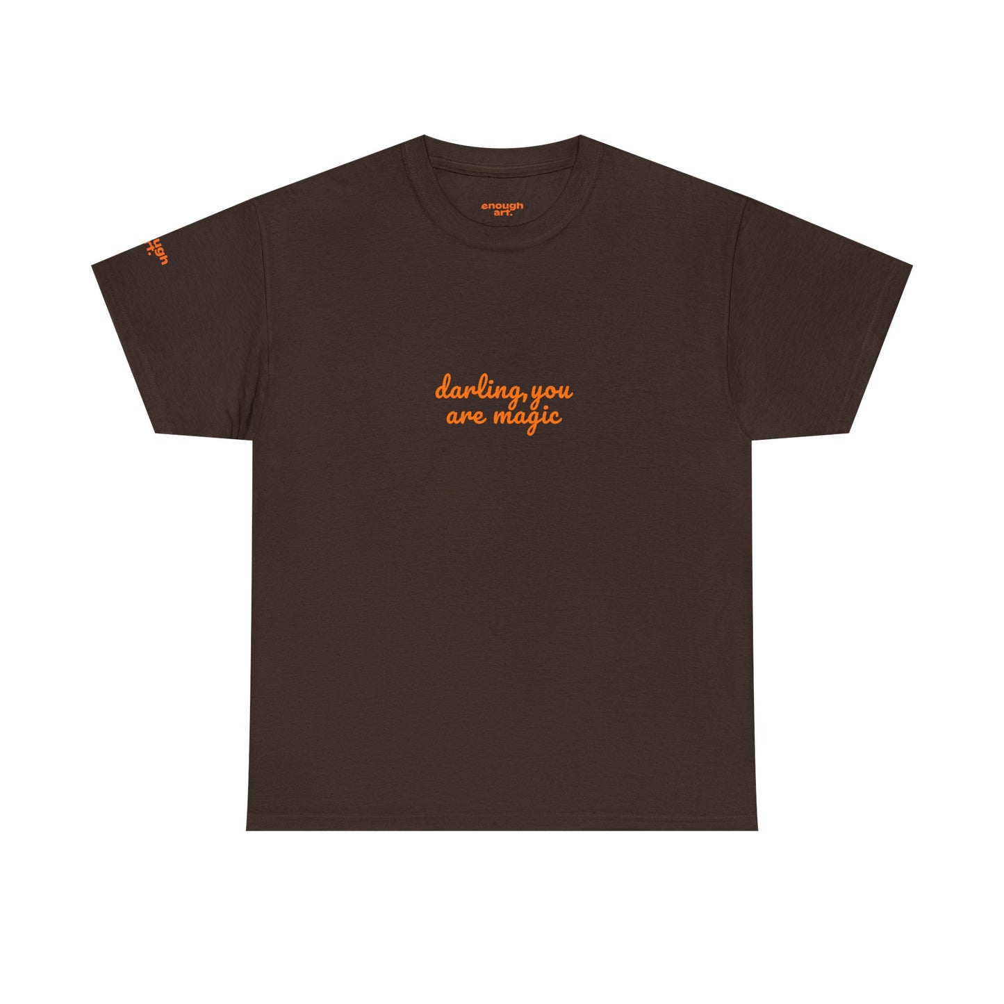 Unisex Tee — 'Darling, You Are Magic'